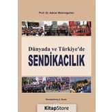 Dünyada ve Türkiye’de Sendikacılık - Adnan Mahiroğulları