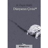 Dünyanın Çivisi - M. Özgür Mutlu