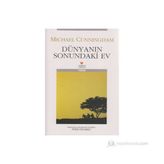 DÜNYANIN SONUNDAKI EV - MICHAEL CUNNINGHAM