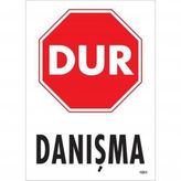Dur Danışma Uyarı Levhası 25x35 Kod1601