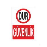 Dur Güvenlik Uyarı Levhası 30x40cm