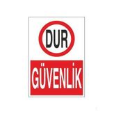 Dur Güvenlik Uyarı Levhası