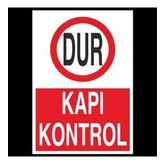 Dur Kapı Kontrol Uyarı Levhası 50x70cm