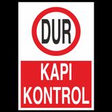 Dur Kapı Kontrol Uyarı Levhası 60x90cm