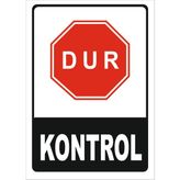 Dur Kontrol Levhası - Sticker - 35X50 cm - Tekli