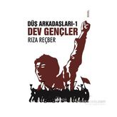 Düş Arkadaşları 1 - Dev Gençler - Rıza Reçber