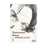 Düşlerimdeki Babam - Hüseyin Yavuz