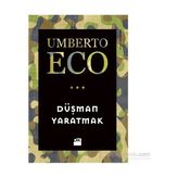 Düşman Yaratmak - Umberto Eco