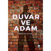 Duvar Ve Adam - Sercan Leylek