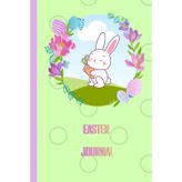 Easter Journal: Girl's Notebook for Easter, , Easter Basket, Easter Gift, Easter sketchbook