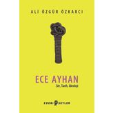 Ece Ayhan - Şiir Tarih İdeoloji - Ali Özgür Özkarcı