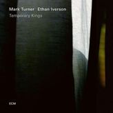 ECM Mark Turner & Ethan Iverson Temporary Kings Plak