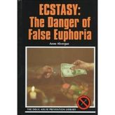 Ecstasy: The Danger of False Euphoria