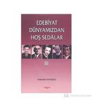 Edebiyat Dünyamızdan Hoş Sedalar 3 - Abdullah Satoğlu