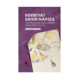 Edebiyat Şehir Hafıza - Ebru Burcu Yılmaz