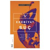 Edebiyat ve Suç - Ahmet Sarı