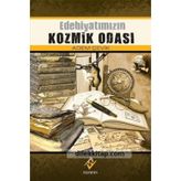 EDEBİYATIMIZIN KOZMIK ODASI - ADEM ÇEVİK