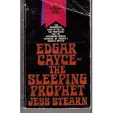 Edgar Cayce: Sleeping Prophet Jess Stearn