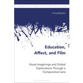 Education, Affect, and Film: Visual Imaginings and Global Explorations Through a Comparative Lens
