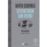 EFSUNCUNUN SON OYUNU BELGARIAD V - DAVID EDDINGS