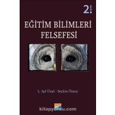 Eğitim Bilimleri Felsefesi / L. Işıl Ünal