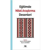 Eğitimde Nitel Araştırma Desenleri / Yrd. Doç. Dr. Ahmet Saban
