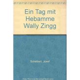 Ein Tag mit Hebamme Wally Zingg