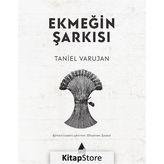 Ekmeğin Şarkısı - Taniel Varujan