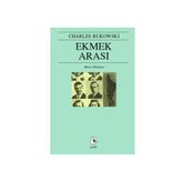EKMEK ARASI - CHARLES BUKOWSKI