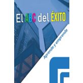 El ABC del Éxito: Aprende y emprende