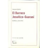 EL BARROCO JESUÍTICO-GUARANÍ