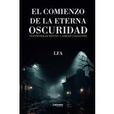 El comienzo de la eterna oscuridad: Transformar mentes, cambiar corazones