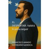 EL DESPERTAR, Valdrá la pena seguir