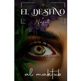 El DestiNo AL MaktuB