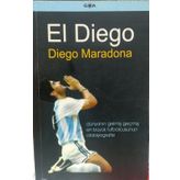 EL DIEGO - DIEGO MARADONA
