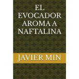 EL EVOCADOR AROMA A NAFTALINA
