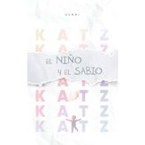 El Niño y el Sabio: Un diálogo sobre la vida (miniKATZ • es)