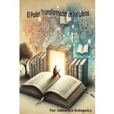 El Poder Transformador de los Libros: Historias que inspiran, sanan y conectan