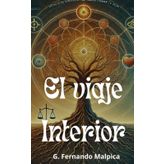 El Viaje Interior: Principios de Sabiduría para Transformar tu Vida