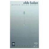 ELDE KALAN - HATICE BILEN BUĞRA