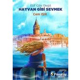 Elif Gibi Değil Hayvan Gibi Sevmek - Cem Işık