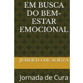 EM BUSCA DO BEM-ESTAR EMOCIONAL: Jornada de Cura