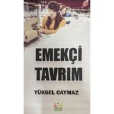 Emekçi Tavrım/ Yüksel Caymaz