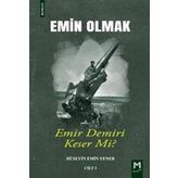 Emin Olmak 3 / Emir Demiri Keser mi?