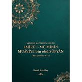 Emirül Müminin Muaviye Bin Ebu Süfyan