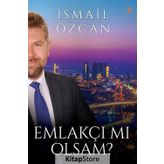 Emlakçı mı Olsam? - İsmail Özcan