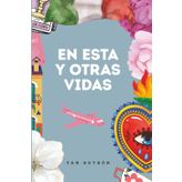 En esta y otras vidas.