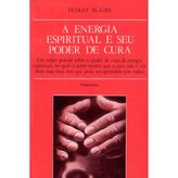 Energia Espiritual E Seu Poder De Cura (Em Portuguese do Brasil)