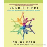 Enerji Tıbbı - Donna Eden David Feinstein