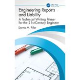 Engineering Reports and Liability: A Technical Writing Primer for the 21st-Century Engineer